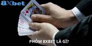 chơi Phỏm 8xbet