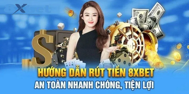 Hướng dẫn rút tiền tại 8xbet