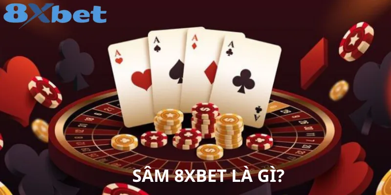 Chiến Thuật Chơi Sâm 8xbet Hiệu Quả – Lật Ngược Tình Thế Trong Phút Chốc 2 Giới thiệu về Sâm 8xbet – Trò chơi bài hấp dẫn và đầy chiến thuật